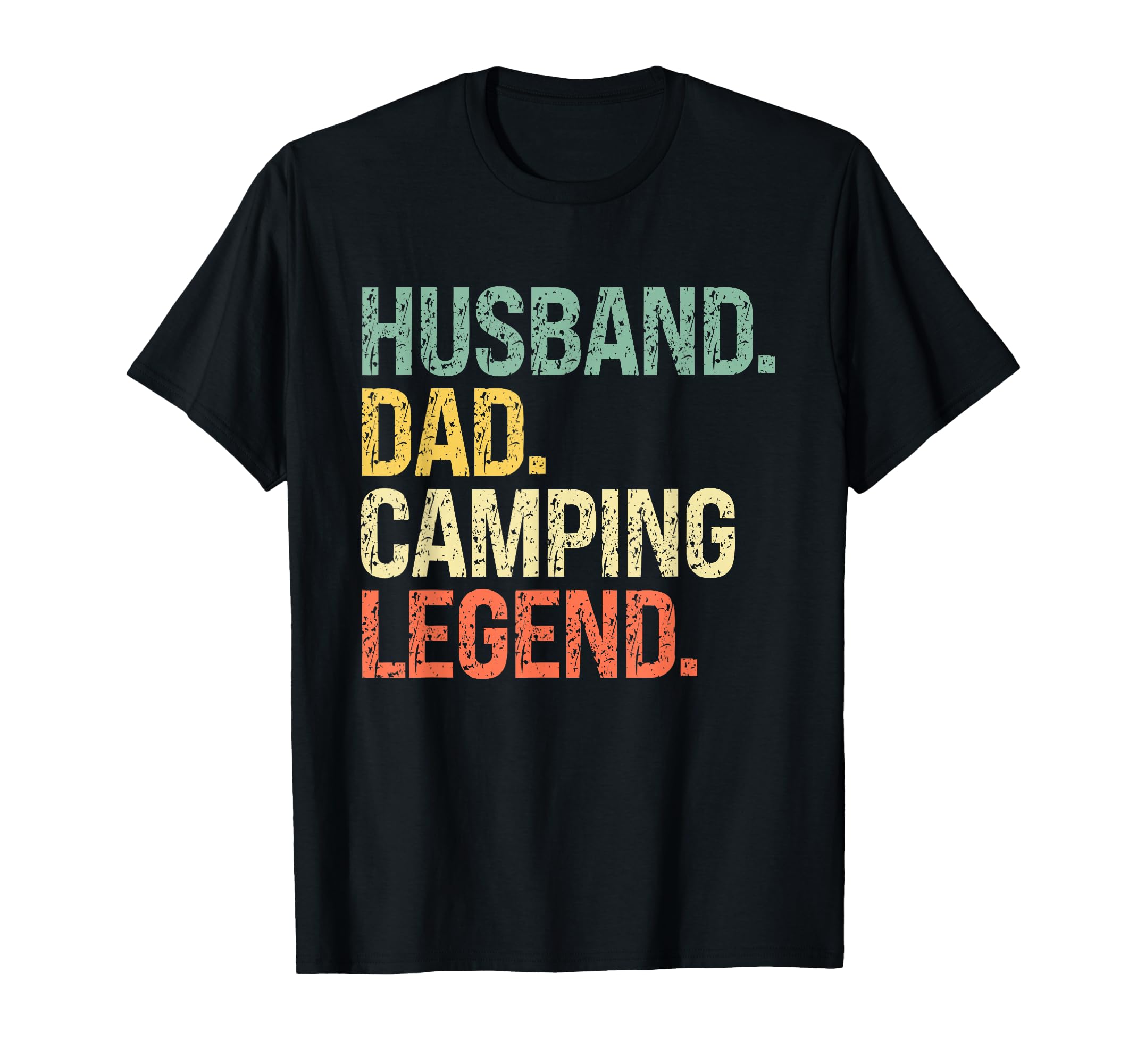 Husband Dad Camping Legend Fathers T-Shirt - Fun Novelty Design Men Women - T-Shirt, Sweatshirt, Hoodie