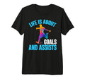 Mens Life Is About Goals And Assists T-Shirt - Unique Graphic for Adults - T-Shirt, Sweatshirt, Hoodie