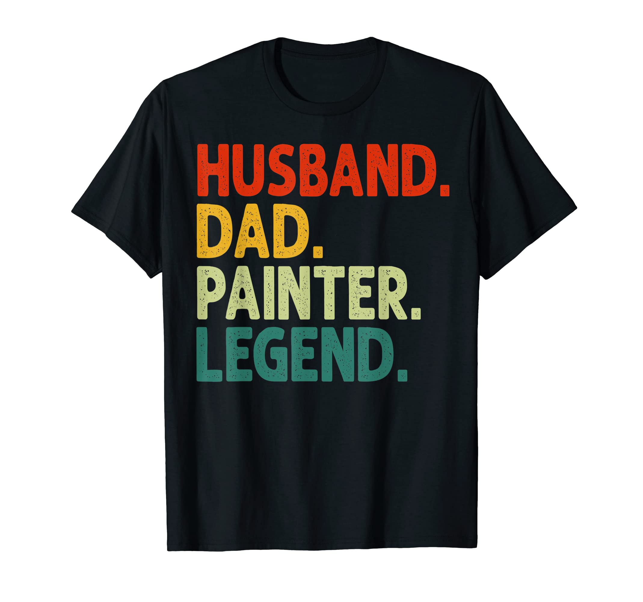 Husband Dad Painter Legend Funny Painter T-Shirt - Custom Art Print Unisex - T-Shirt, Sweatshirt, Hoodie