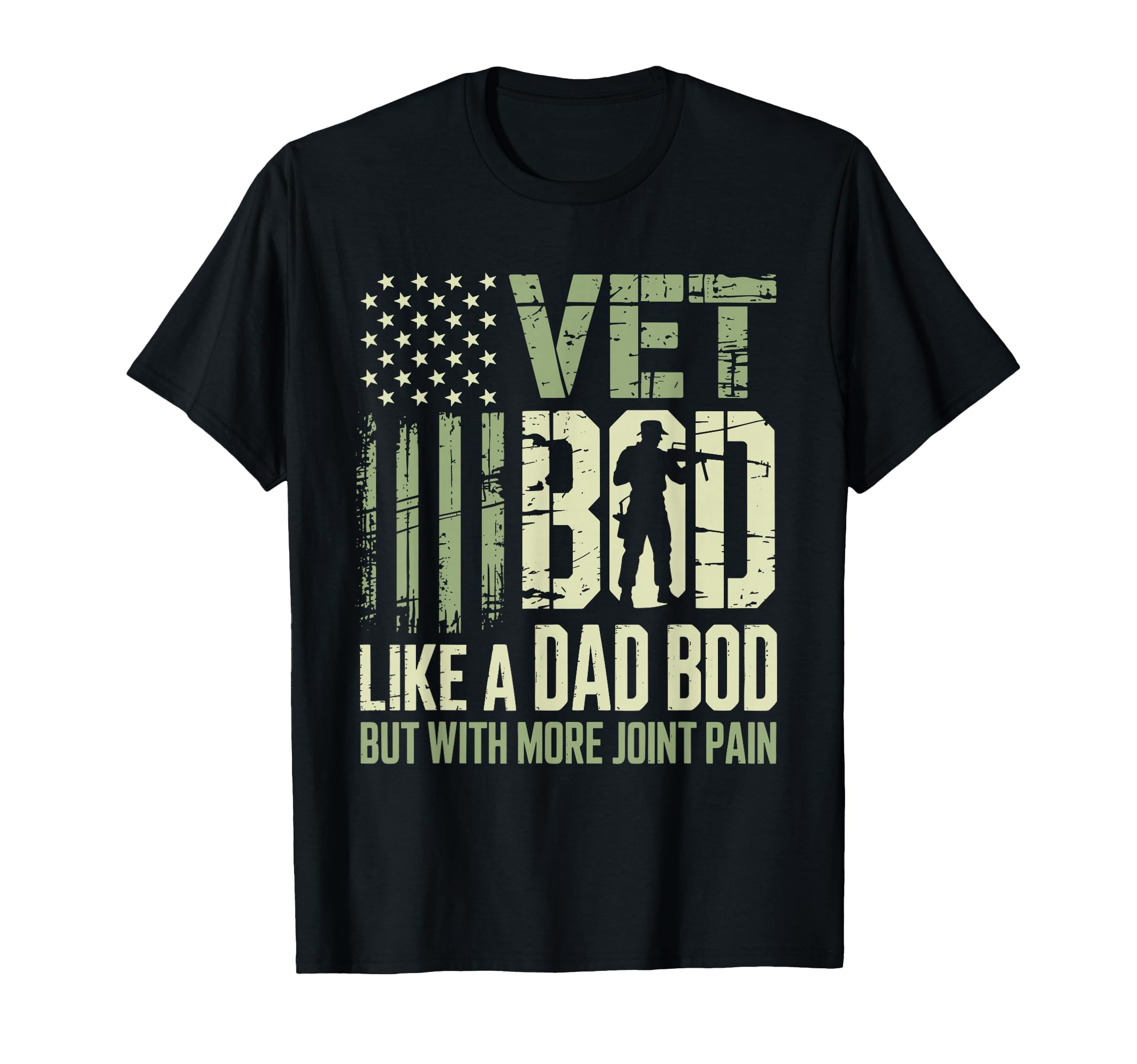 Vet Bod Like Dad Bod But More Joint Pain T-Shirt - Graphic Print Unisex - T-Shirt, Sweatshirt, Hoodie