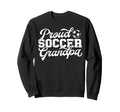 Proud Soccer Grandpa Soccer Player Sweatshirt - Minimalist Print Unisex - T-Shirt, Sweatshirt, Hoodie