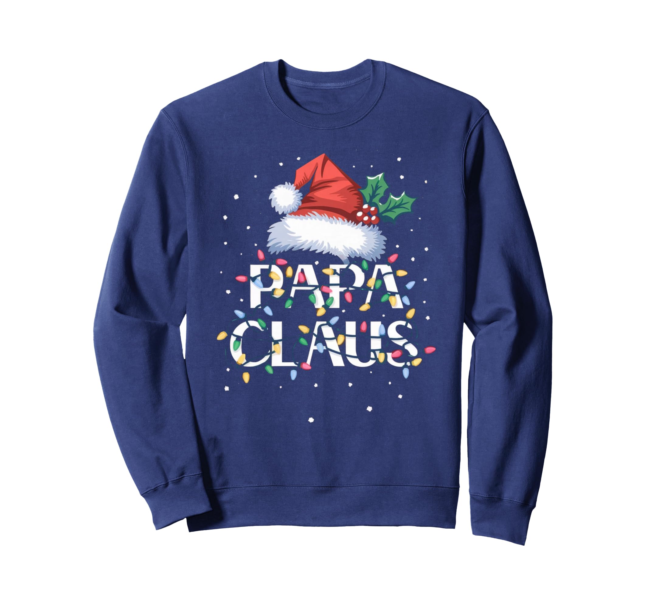 Papa Claus Lights Pajama Family Sweatshirt - Streetwear Style Unisex - T-Shirt, Sweatshirt, Hoodie