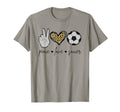 Peace Love Soccer Funny Soccer T-Shirt - Casual Everyday Wear Men Women - T-Shirt, Sweatshirt, Hoodie