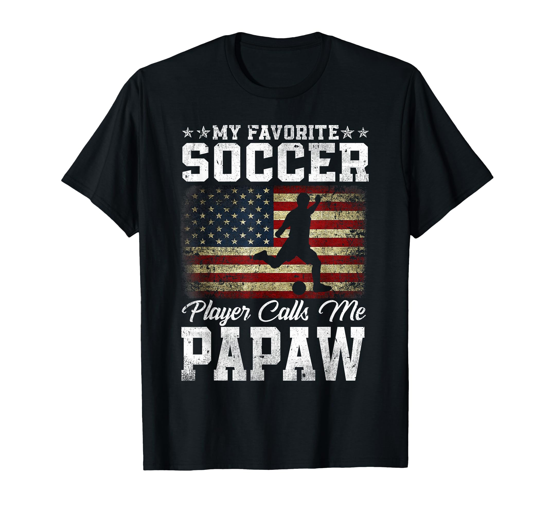 My Favorite Soccer Player Calls Me Papaw T-Shirt - Custom Art Print Unisex - T-Shirt, Sweatshirt, Hoodie