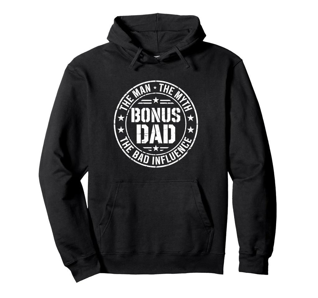 Bonus Dad Myth Bad Influence Hoodie - Graphic Print Men Women - T-Shirt, Sweatshirt, Hoodie