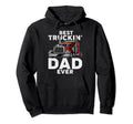 Fathers Day Best Truckin Dad Ever Trucker Hoodie - Trendy Graphic Unisex - T-Shirt, Sweatshirt, Hoodie