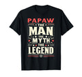 Papaw Myth Legend Dad Grandpa T-Shirt - Casual Everyday Wear Unisex - T-Shirt, Sweatshirt, Hoodie