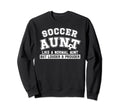 Soccer Aunt Louder Prouder Aunt Sweatshirt - Graphic Print for Adults - T-Shirt, Sweatshirt, Hoodie