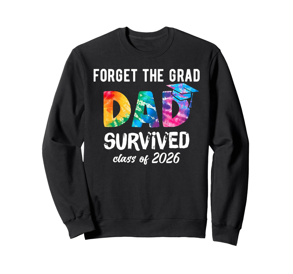 Proud Dad 2026 Graduate 2026 Graduation Sweatshirt - Trendy Graphic Unisex - T-Shirt, Sweatshirt, Hoodie
