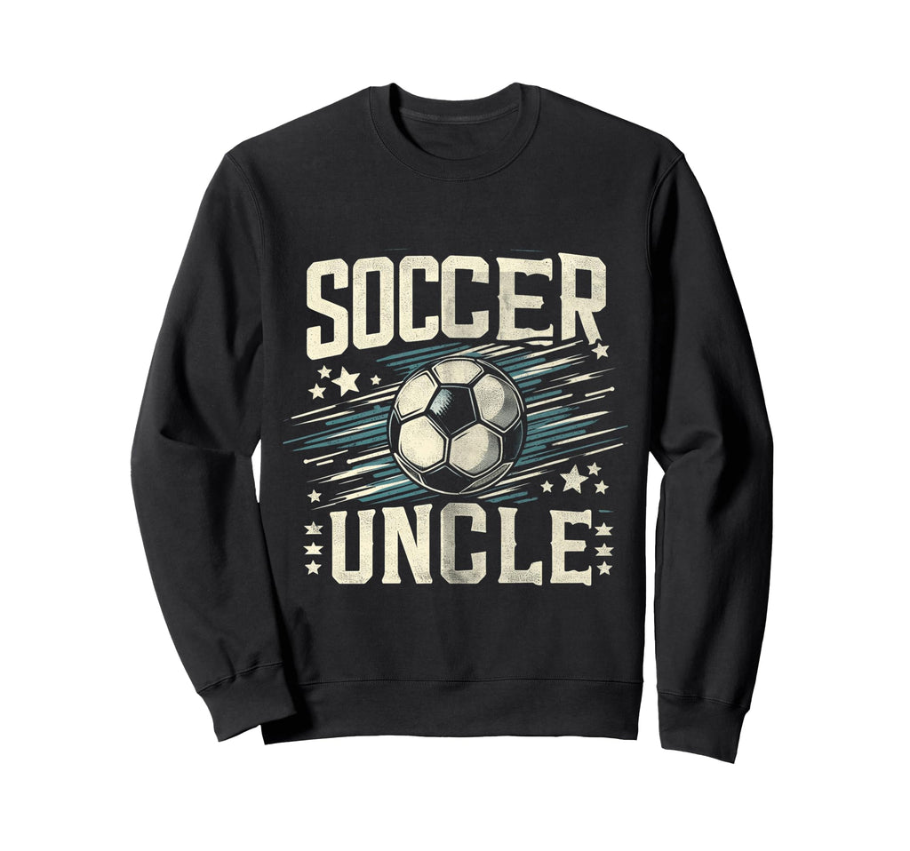 Soccer Uncle Football Lover Gifts Sweatshirt - Aesthetic Graphic for Adults - T-Shirt, Sweatshirt, Hoodie