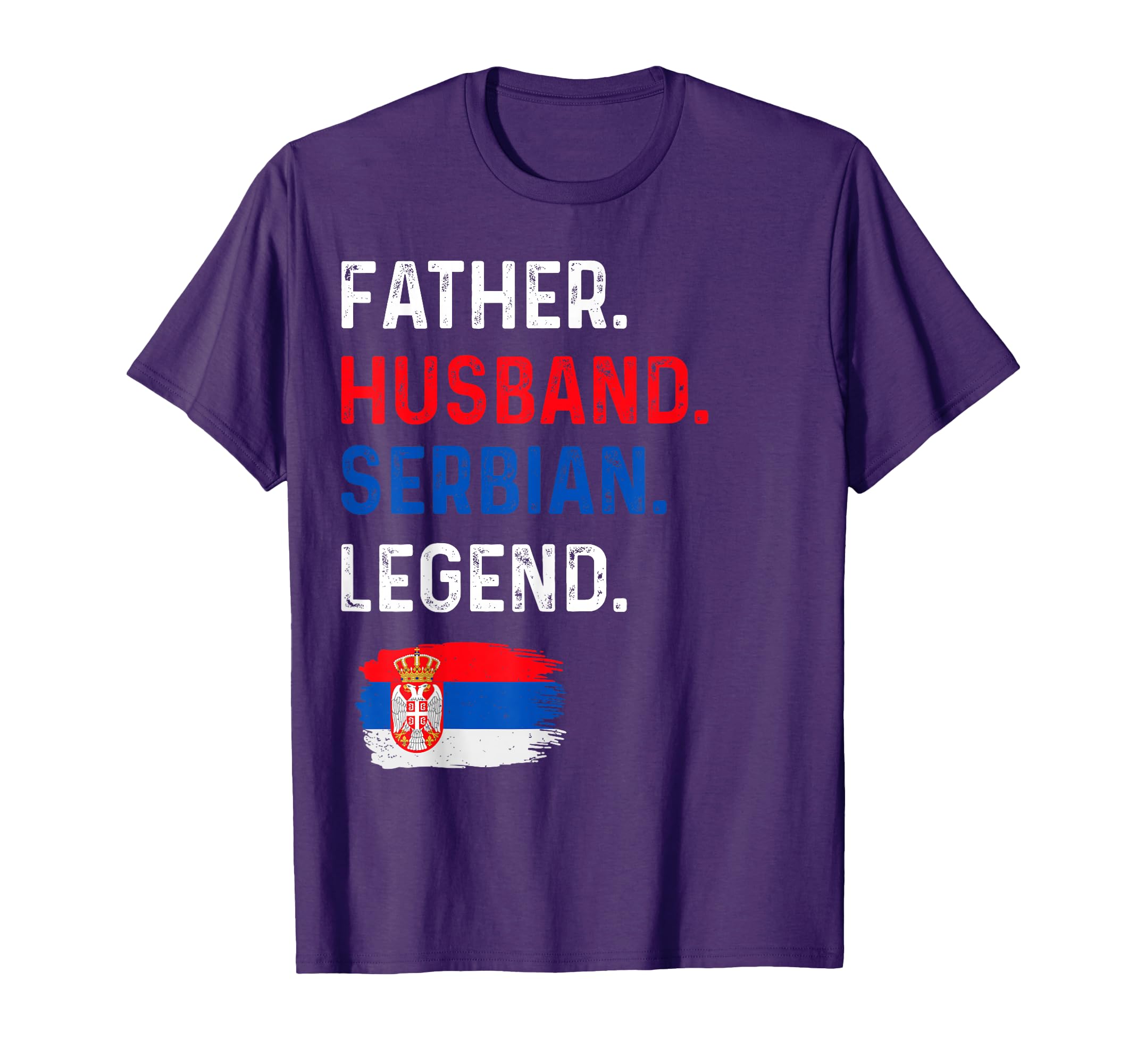 Father Husband Serbian Legend Proud Dad T-Shirt - Aesthetic Graphic Unisex - T-Shirt, Sweatshirt, Hoodie