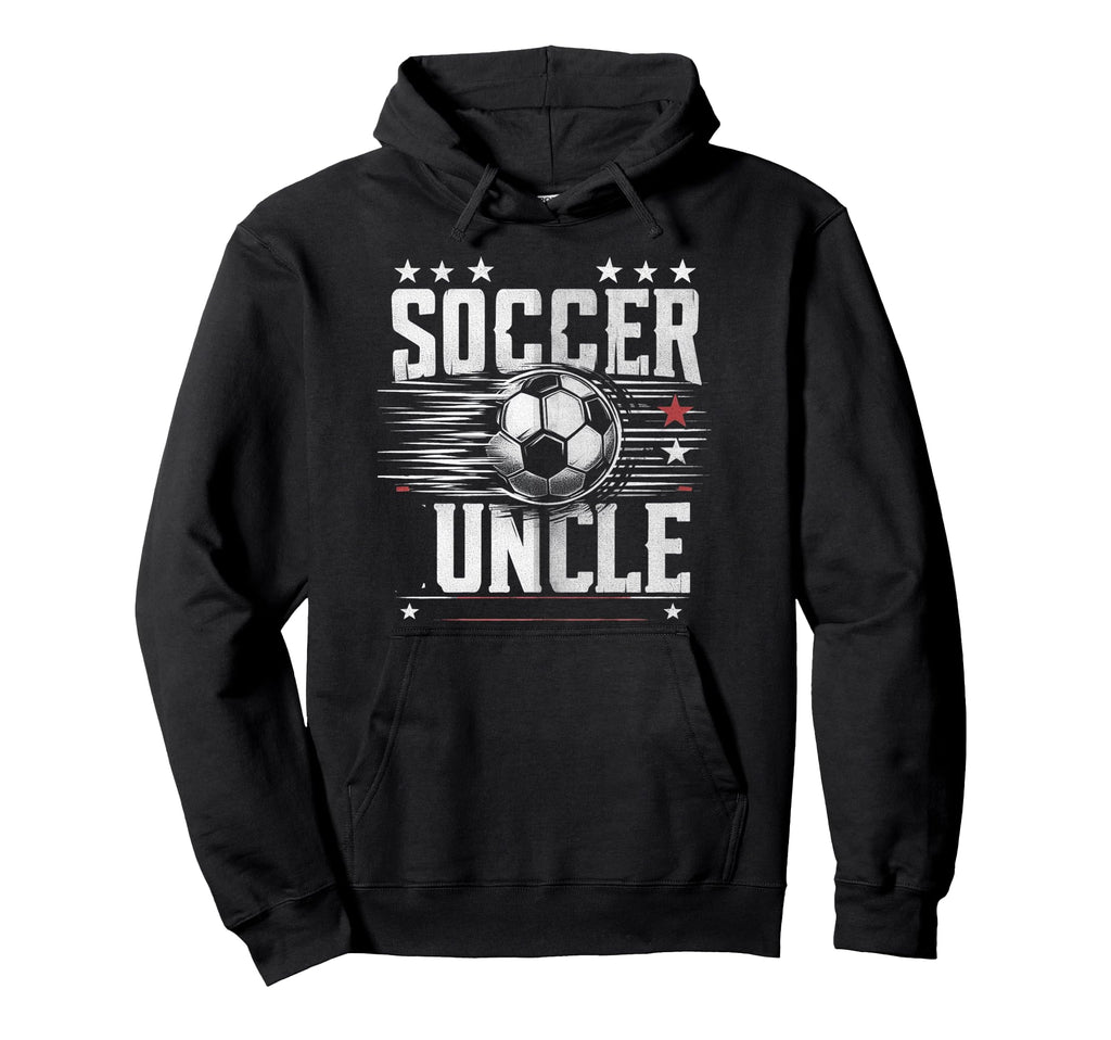 Soccer Uncle Football Lover Gifts Hoodie - Fun Novelty Design Men Women - T-Shirt, Sweatshirt, Hoodie