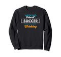 Weekend Forecast Soccer Drinking Sweatshirt - Minimalist Print Unisex - T-Shirt, Sweatshirt, Hoodie