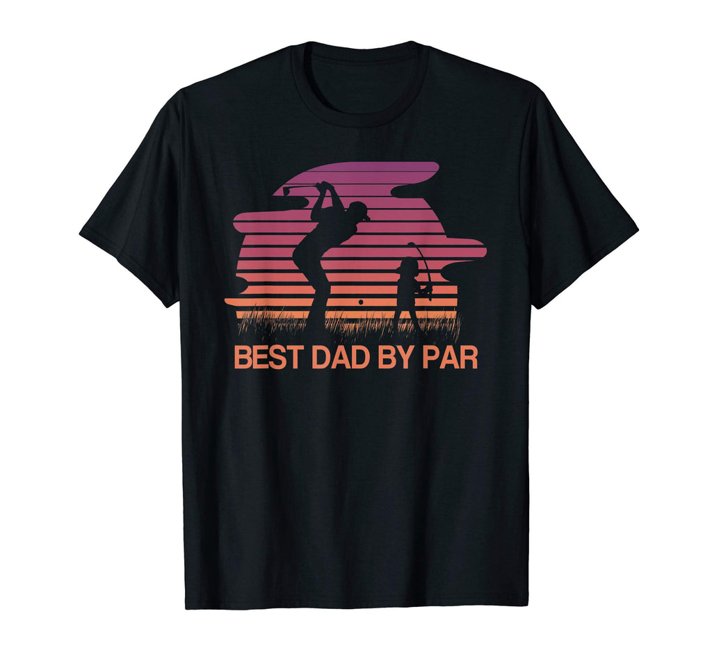 Best Dad Ever Best Dad Par Golf T-Shirt - Streetwear Style for Adults - T-Shirt, Sweatshirt, Hoodie