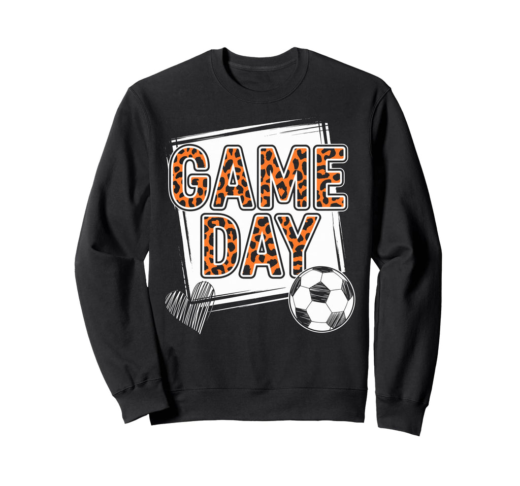 Game Day Soccer Player Fan Sweatshirt - Casual Everyday Wear Men Women - T-Shirt, Sweatshirt, Hoodie