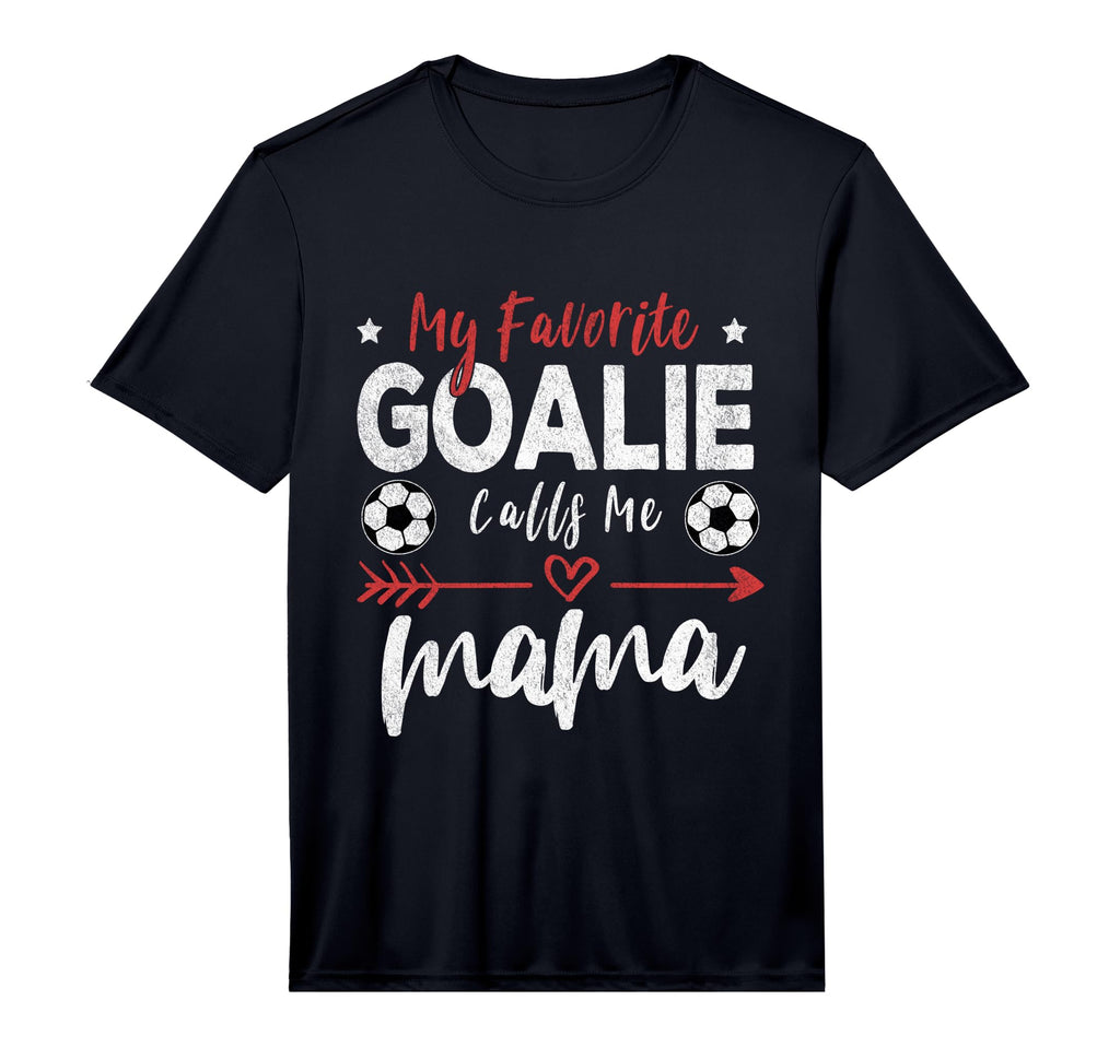 My Favorite Goalie Calls Me Mama T-Shirt - Minimalist Print for Adults - T-Shirt, Sweatshirt, Hoodie