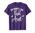 Oh Honey I Am That Aunt T-Shirt - Minimalist Print Unisex - T-Shirt, Sweatshirt, Hoodie