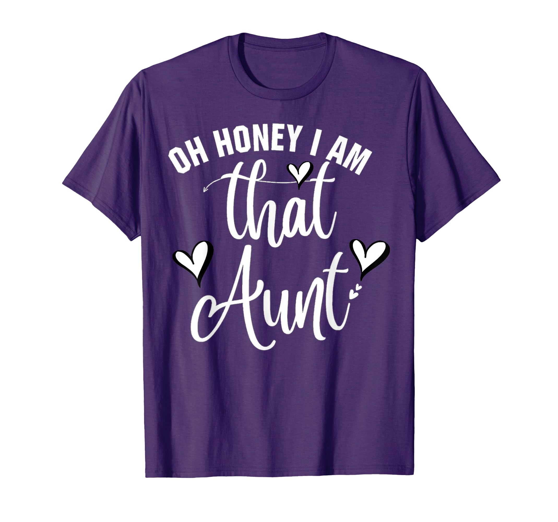 Oh Honey I Am That Aunt T-Shirt - Minimalist Print Unisex - T-Shirt, Sweatshirt, Hoodie