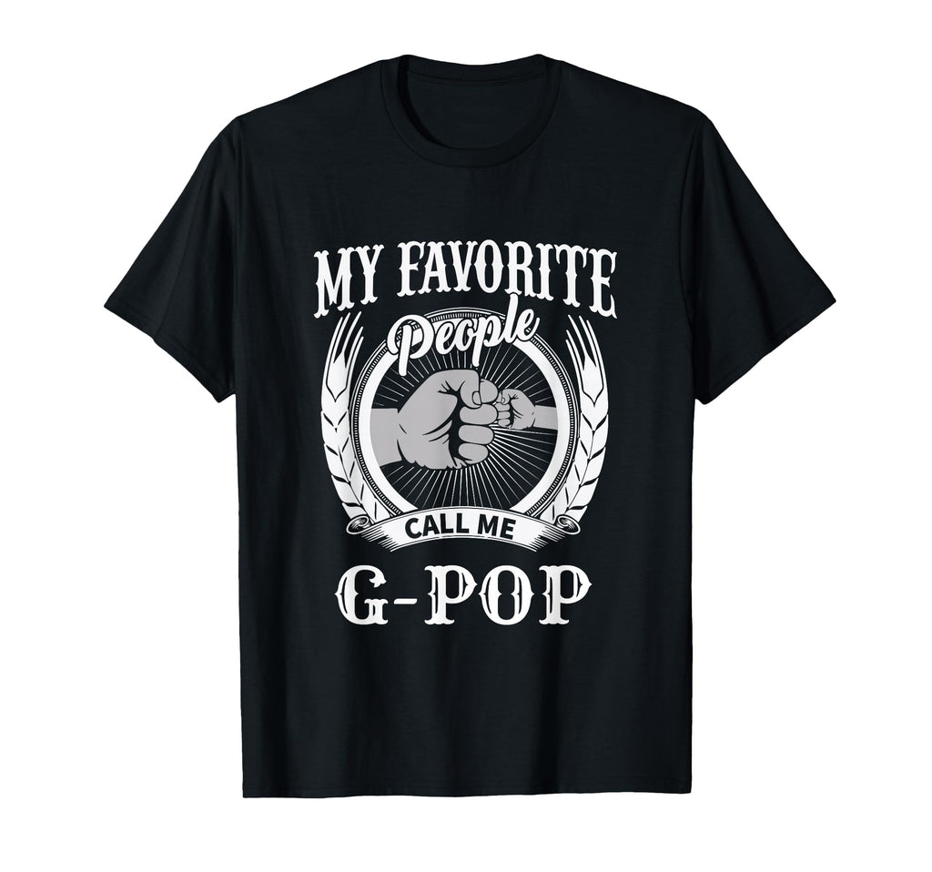 My Favorite People Call Me G Pop Fist T-Shirt - Aesthetic Graphic Unisex - T-Shirt, Sweatshirt, Hoodie