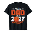 Proud Dad Basketball Senior Class T-Shirt - Aesthetic Graphic for Adults - T-Shirt, Sweatshirt, Hoodie