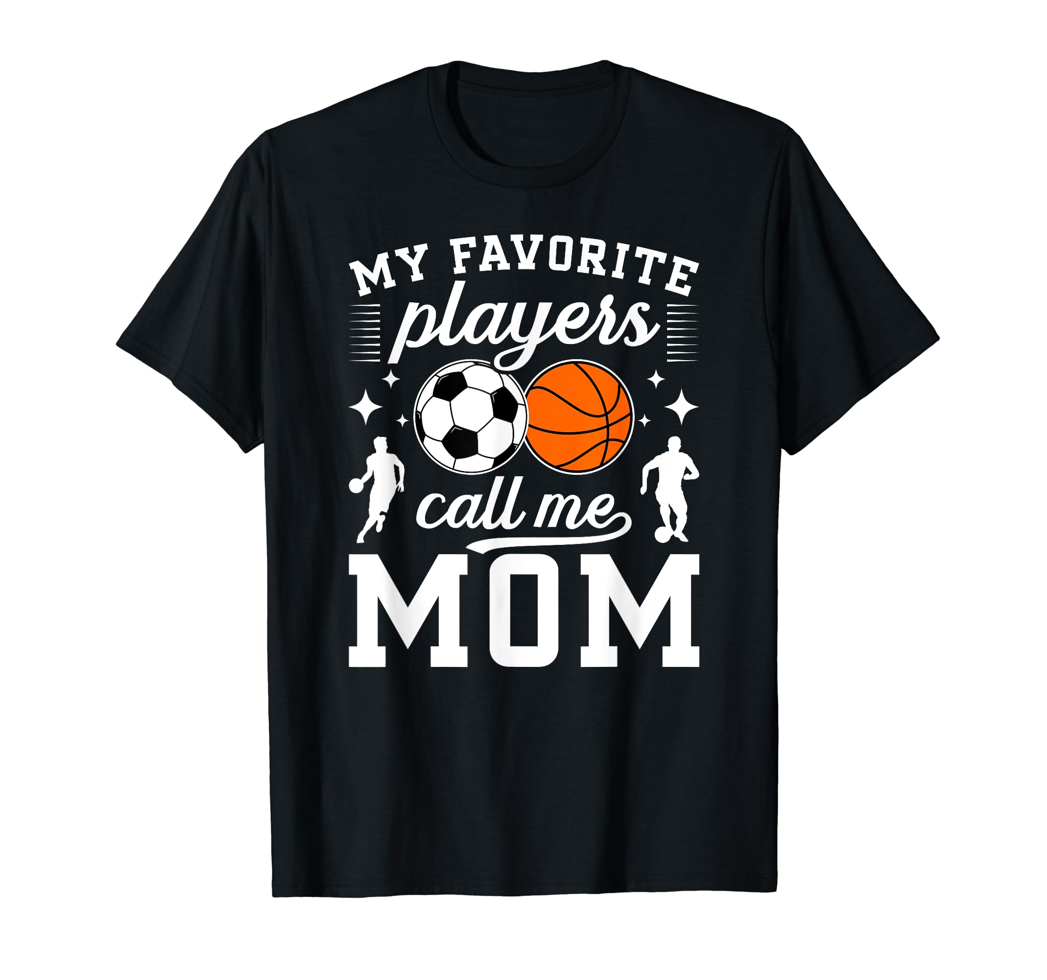 My Favorite Players Call Me Mom T-Shirt - Custom Art Print Unisex - T-Shirt, Sweatshirt, Hoodie