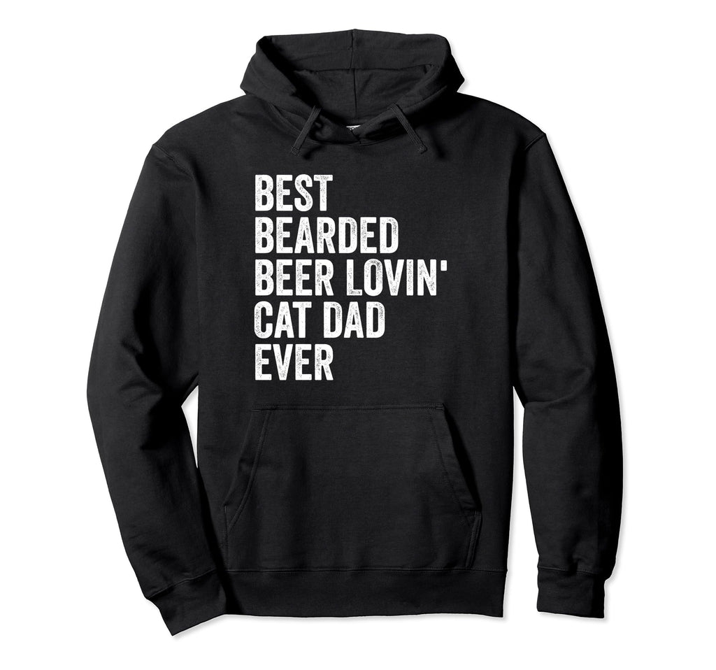 Best Bearded Beer Lovin Cat Dad Ever Pet Hoodie - Trendy Graphic Men Women - T-Shirt, Sweatshirt, Hoodie