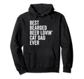 Best Bearded Beer Lovin Cat Dad Ever Pet Hoodie - Trendy Graphic Men Women - T-Shirt, Sweatshirt, Hoodie