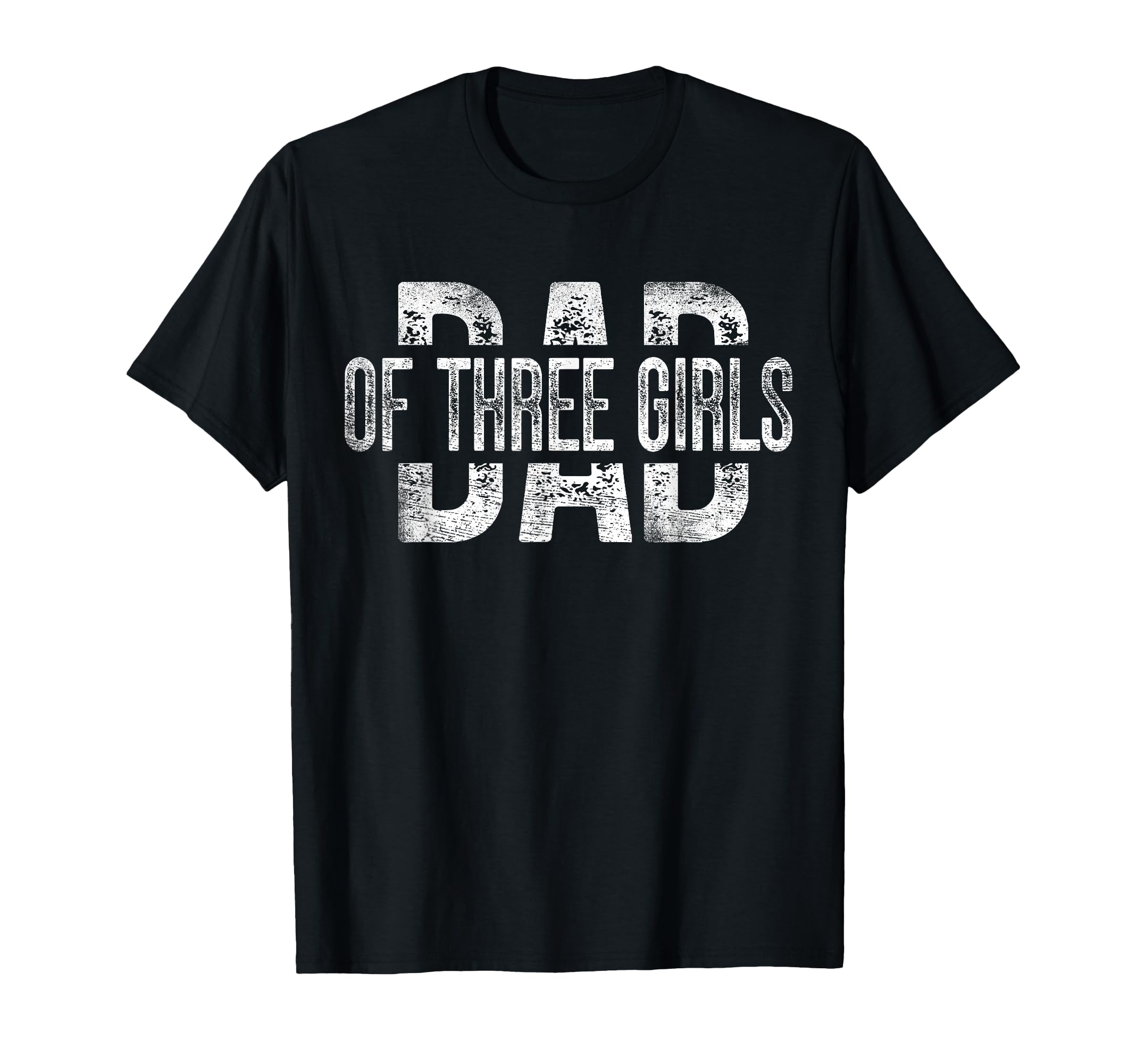 Dad Three Gifts Daddy 3 Daughters T-Shirt - Novelty Apparel for Adults - T-Shirt, Sweatshirt, Hoodie