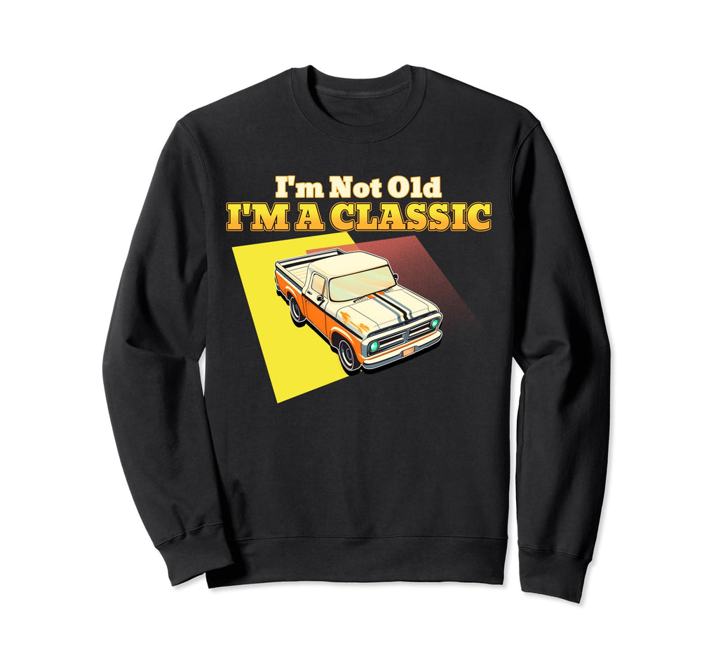 Im Not Old Im Funny Dad Bod Sweatshirt - Novelty Apparel Men Women - T-Shirt, Sweatshirt, Hoodie