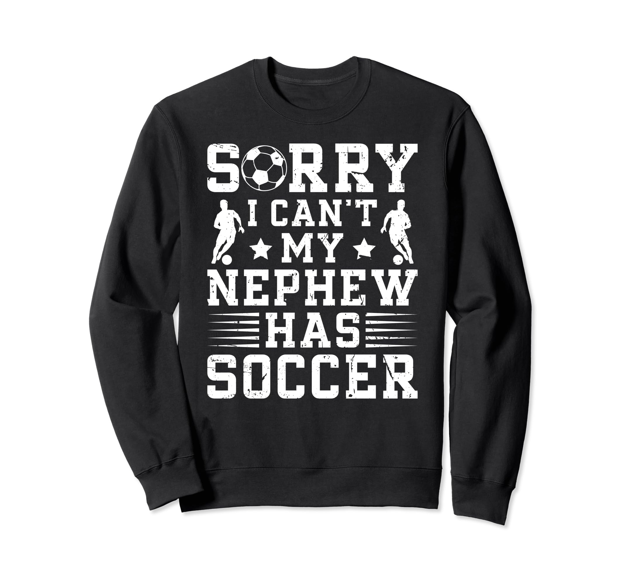 My Nephew Has Soccer Uncle Soccer Sweatshirt - Aesthetic Graphic Men Women - T-Shirt, Sweatshirt, Hoodie