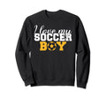 I Love My Soccer Soccer Parents Sweatshirt - Trendy Graphic Unisex - T-Shirt, Sweatshirt, Hoodie