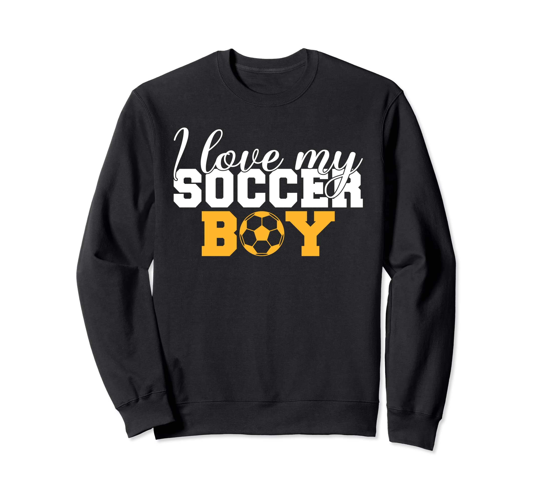 I Love My Soccer Soccer Parents Sweatshirt - Trendy Graphic Unisex - T-Shirt, Sweatshirt, Hoodie
