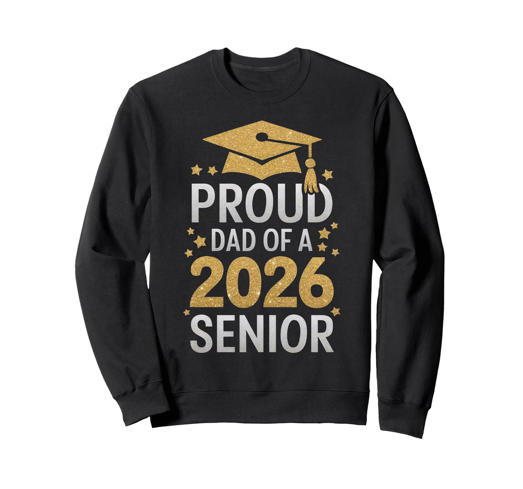 Proud Senior Dad 2026 Senior 2026 Dad Sweatshirt - Custom Art Print Unisex - T-Shirt, Sweatshirt, Hoodie