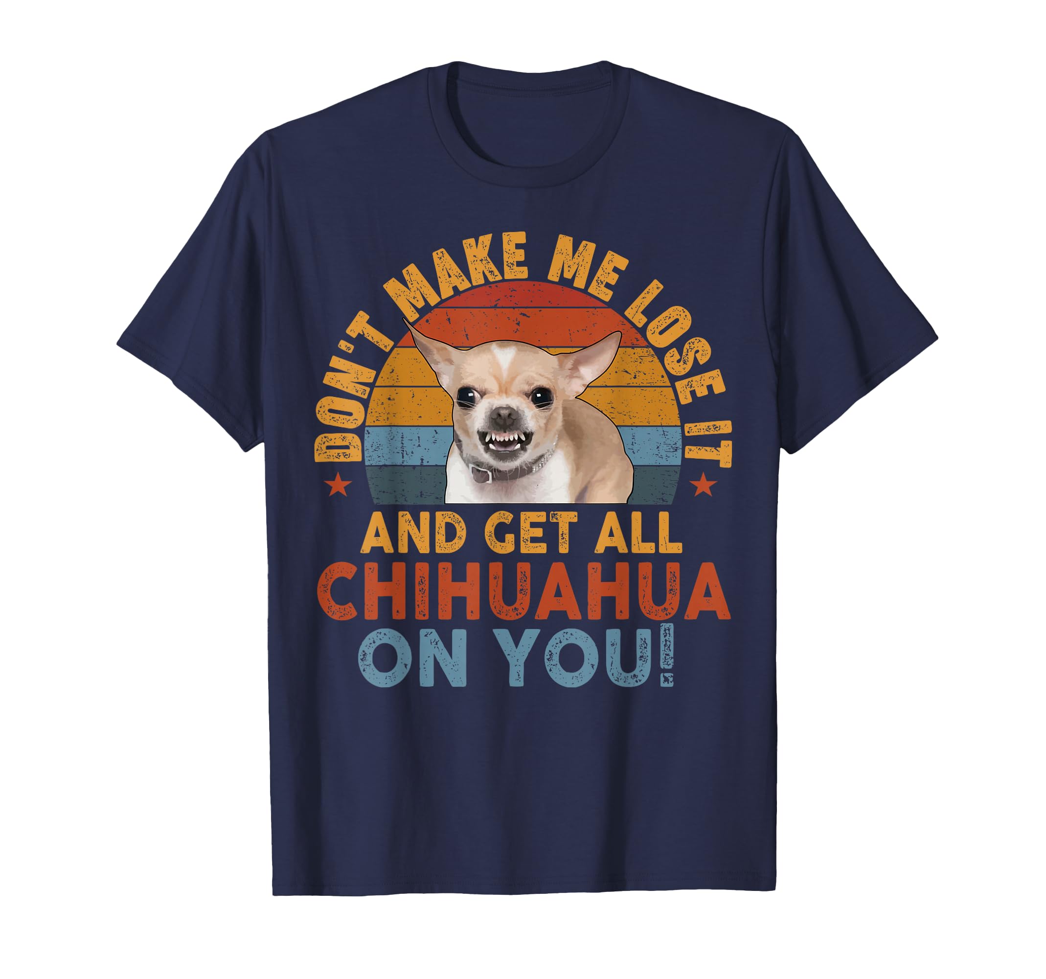 Chihuahua Funny Meme Dont Make Me T-Shirt - Aesthetic Graphic for Adults - T-Shirt, Sweatshirt, Hoodie