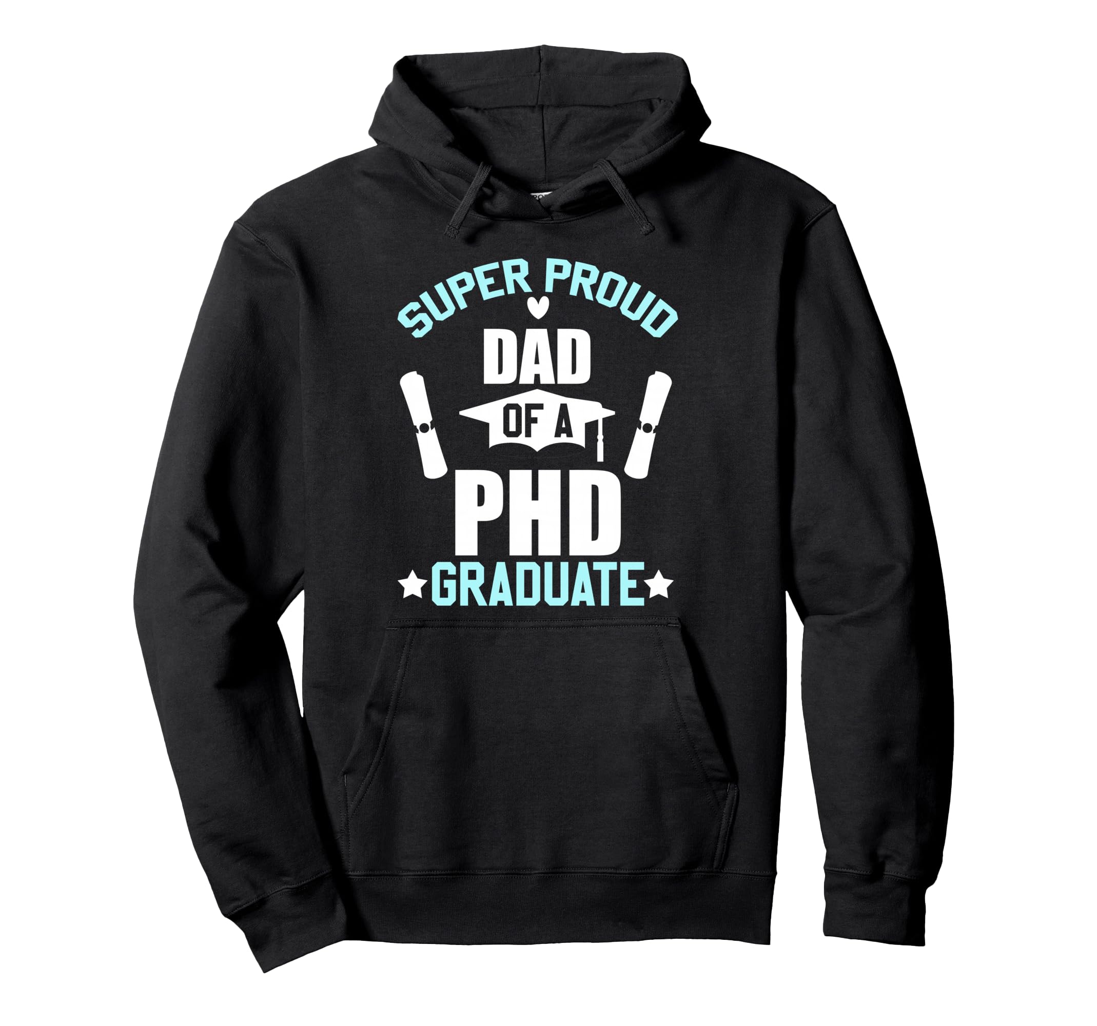 Proud Dad Phd Graduate 2026 Doctoral Hoodie - Custom Art Print Unisex - T-Shirt, Sweatshirt, Hoodie