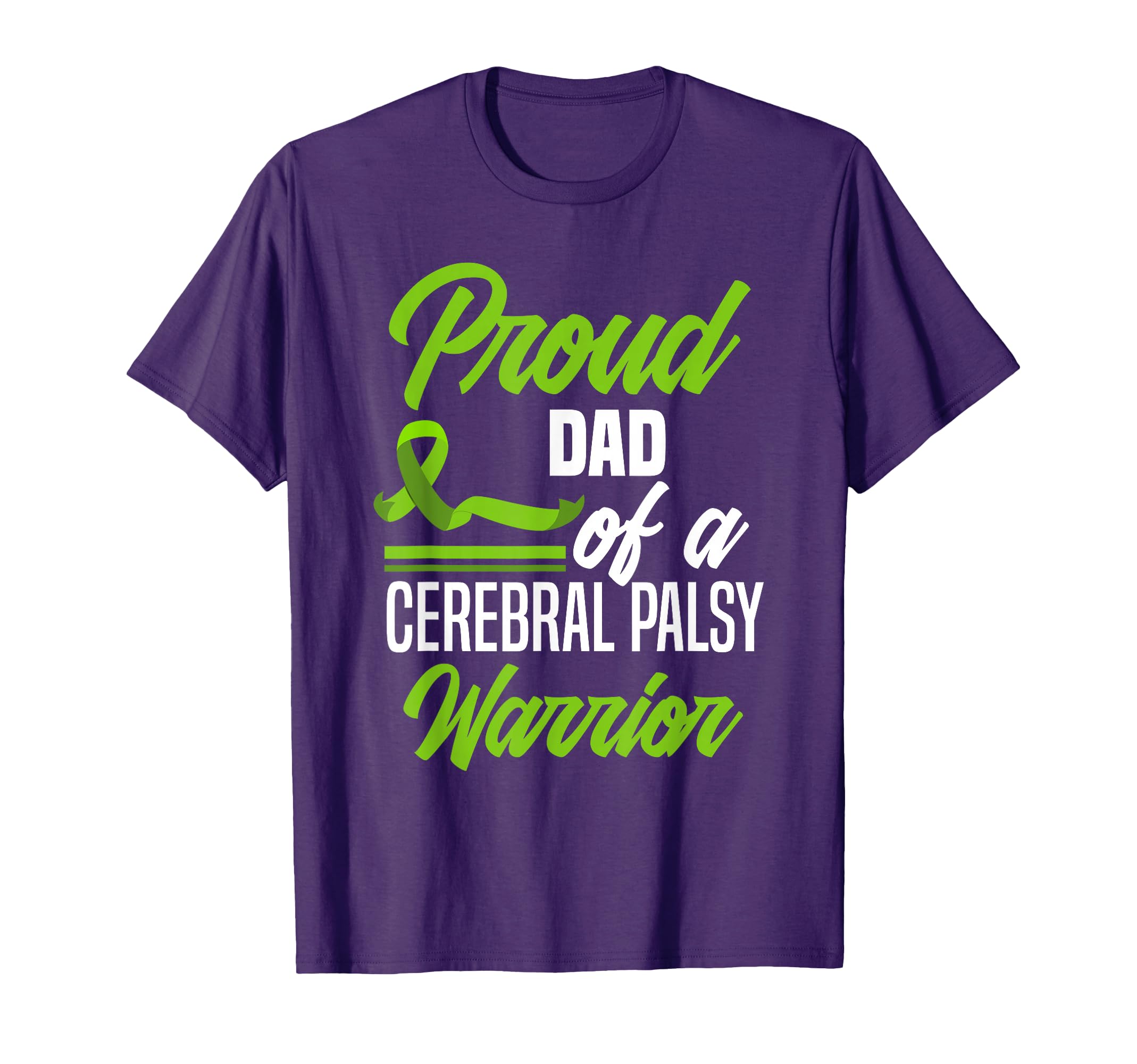 Proud Dad Cerebral Palsy Warrior T-Shirt - Custom Art Print Men Women - T-Shirt, Sweatshirt, Hoodie