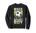 Niece Birthday Soccer Player Sweatshirt - Fun Novelty Design for Adults - T-Shirt, Sweatshirt, Hoodie