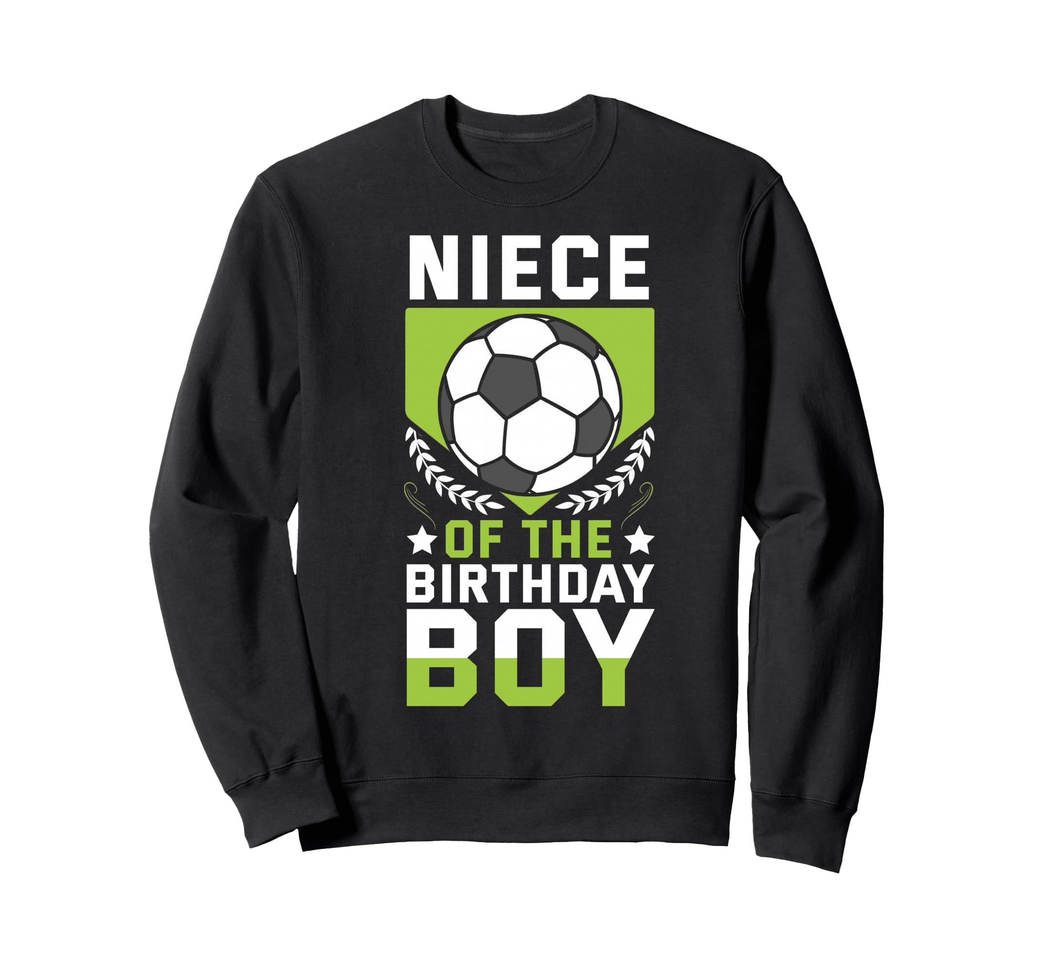 Niece Birthday Soccer Player Sweatshirt - Fun Novelty Design for Adults - T-Shirt, Sweatshirt, Hoodie