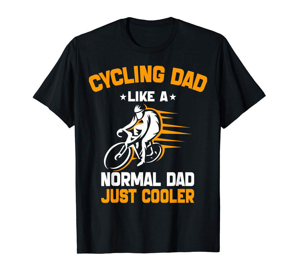 Cycling Dad Like Normal Dad Just Cooler T-Shirt - Graphic Print for Adults - T-Shirt, Sweatshirt, Hoodie