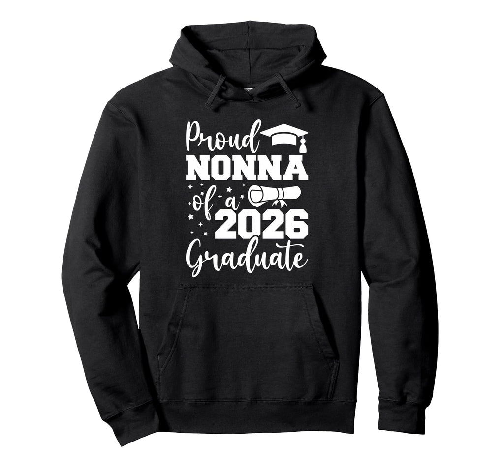 Proud Nonna Class 2026 Graduate Senior Hoodie - Custom Art Print Unisex - T-Shirt, Sweatshirt, Hoodie