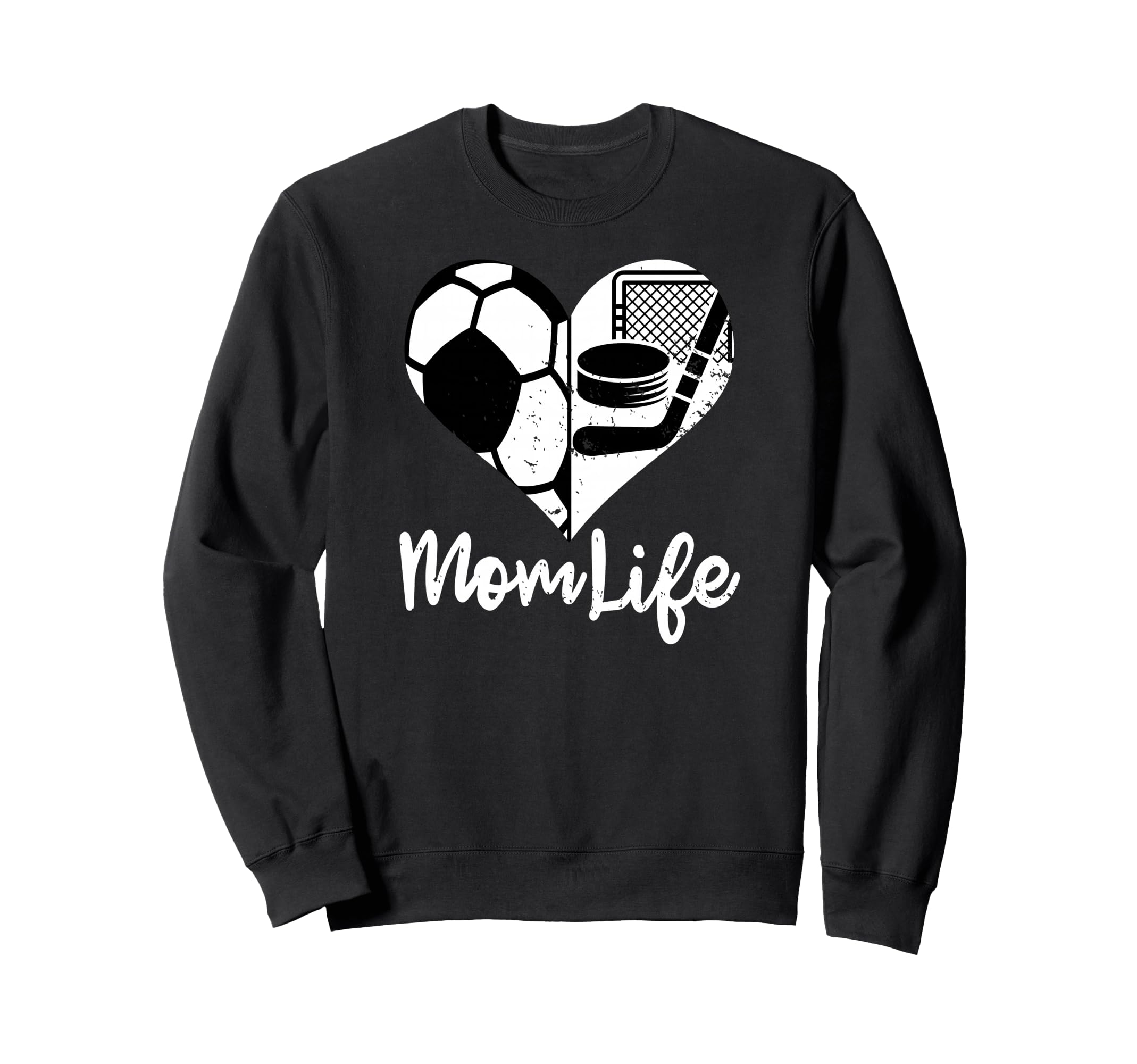 Mom Life Funny Soccer Hockey Mom Sweatshirt - Streetwear Style Unisex - T-Shirt, Sweatshirt, Hoodie