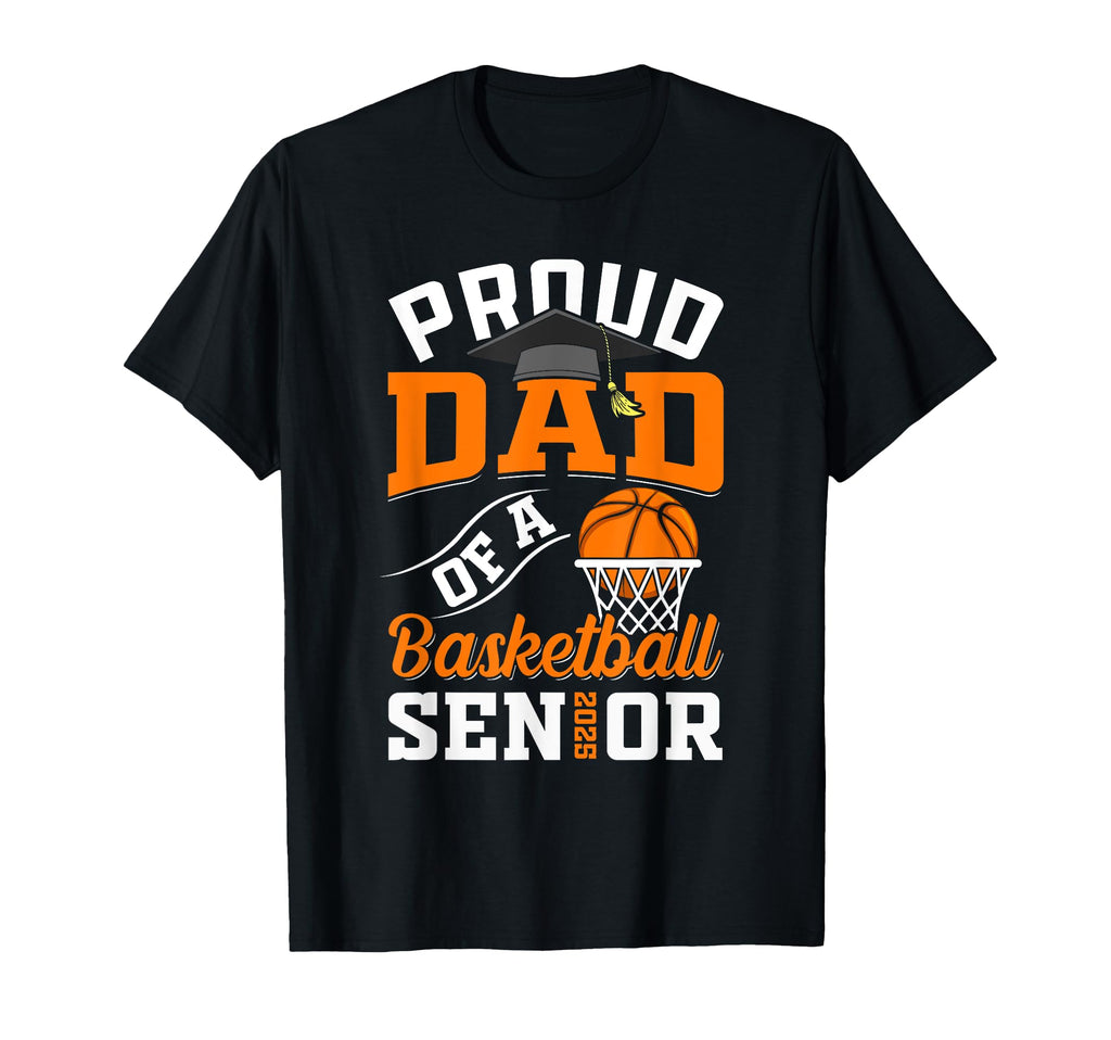Proud Dad Basketball Senior Class T-Shirt - Minimalist Print for Adults - T-Shirt, Sweatshirt, Hoodie