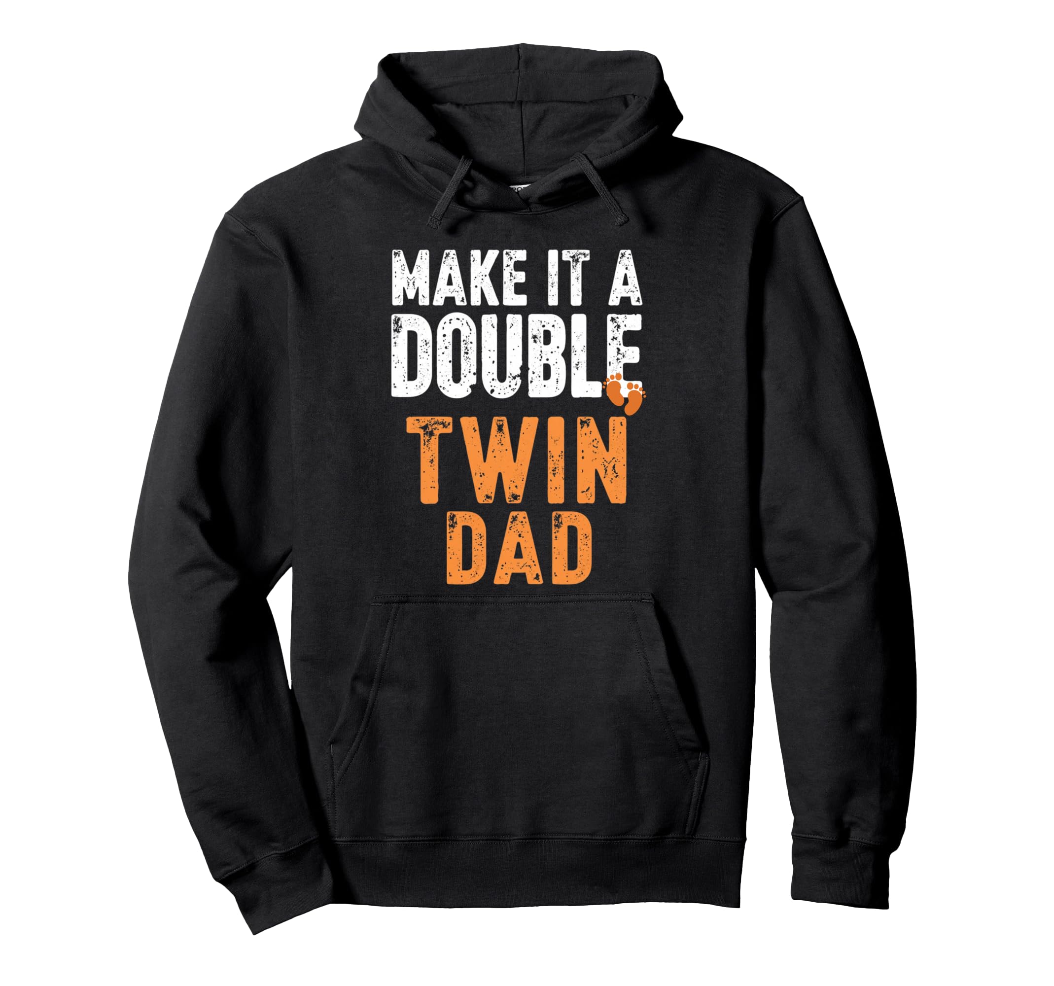 Make It Double Twin Dad Funny Pregnancy Hoodie - Unique Graphic Men Women - T-Shirt, Sweatshirt, Hoodie