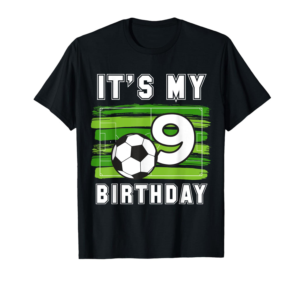 Its My 9Th B Day Soccer Sport Party 9 T-Shirt - Unique Graphic for Adults - T-Shirt, Sweatshirt, Hoodie
