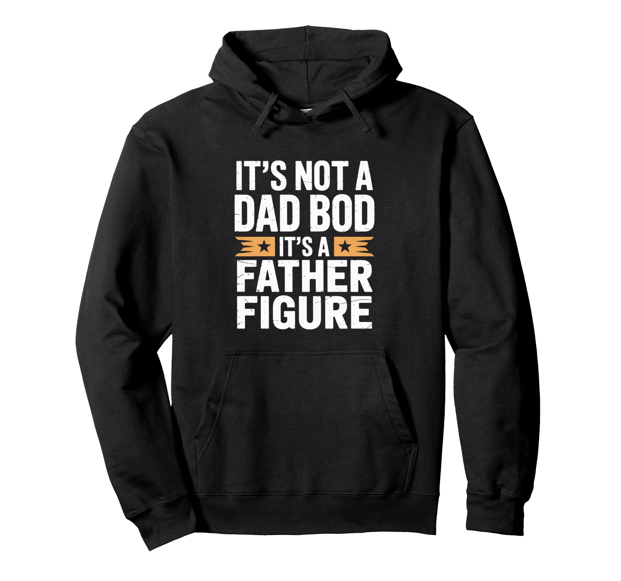Funny Its Not Dad Bod Its Father Figure Hoodie - Minimalist Print Men Women - T-Shirt, Sweatshirt, Hoodie