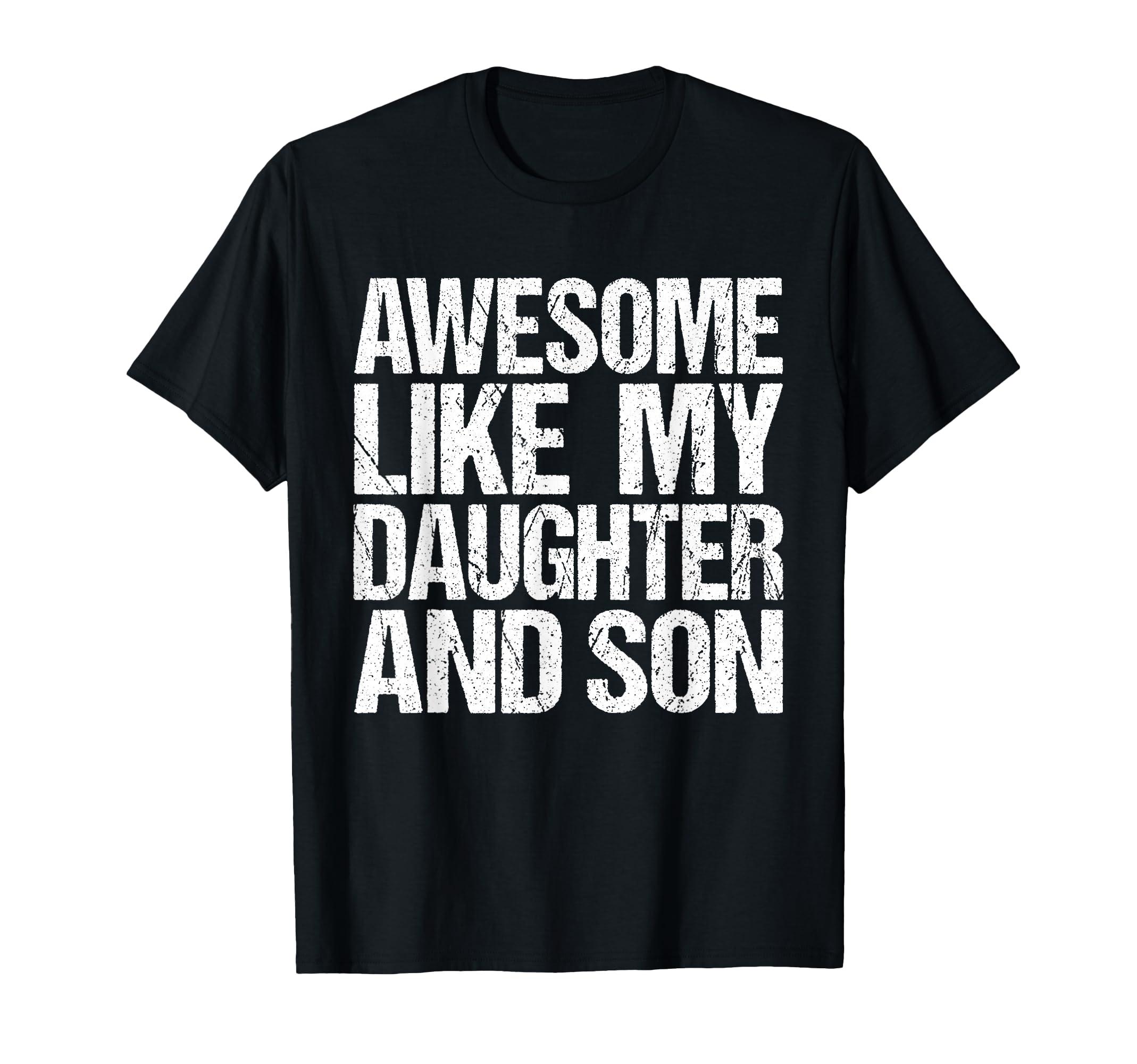Awesome Like My Daughter And Son Mothers T-Shirt - Minimalist Print Unisex - T-Shirt, Sweatshirt, Hoodie