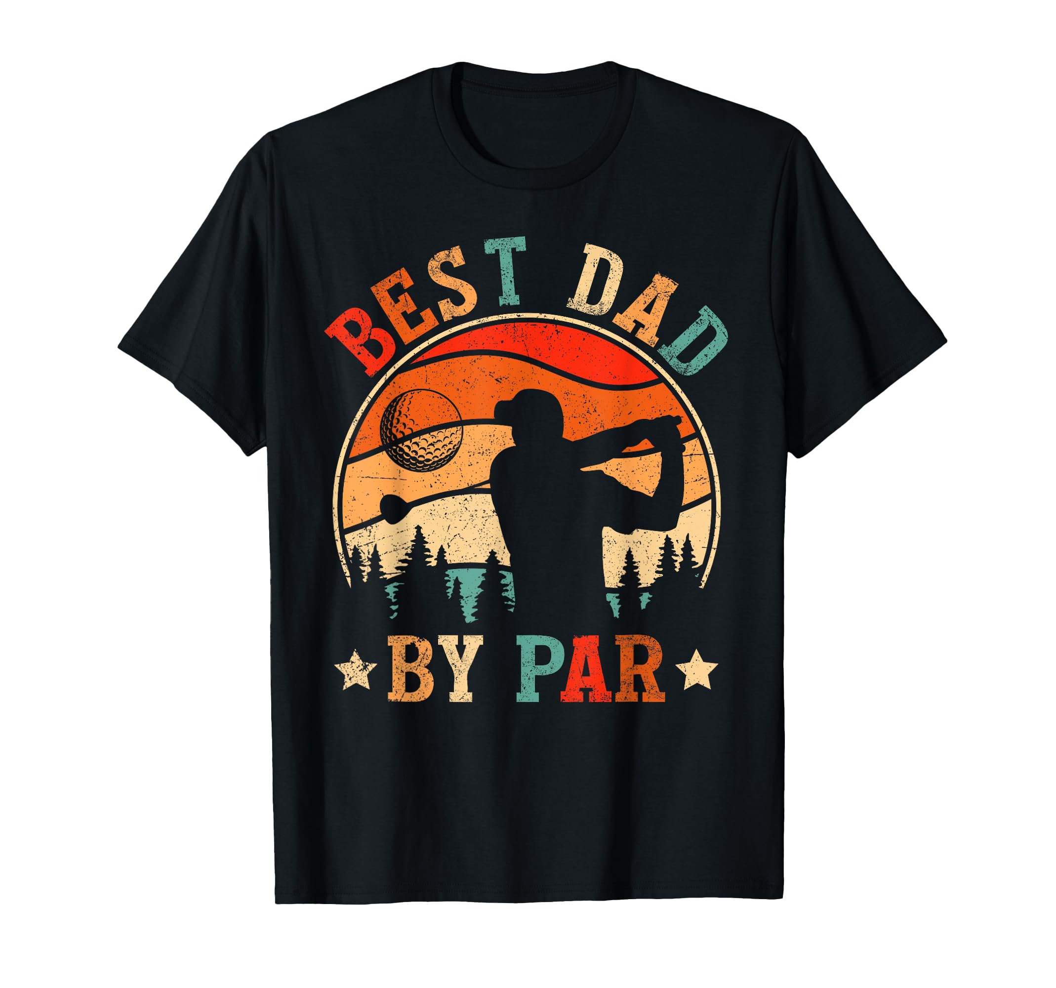 Best Dad Par Golf Fathers Day Dad T-Shirt - Casual Everyday Wear Unisex - T-Shirt, Sweatshirt, Hoodie