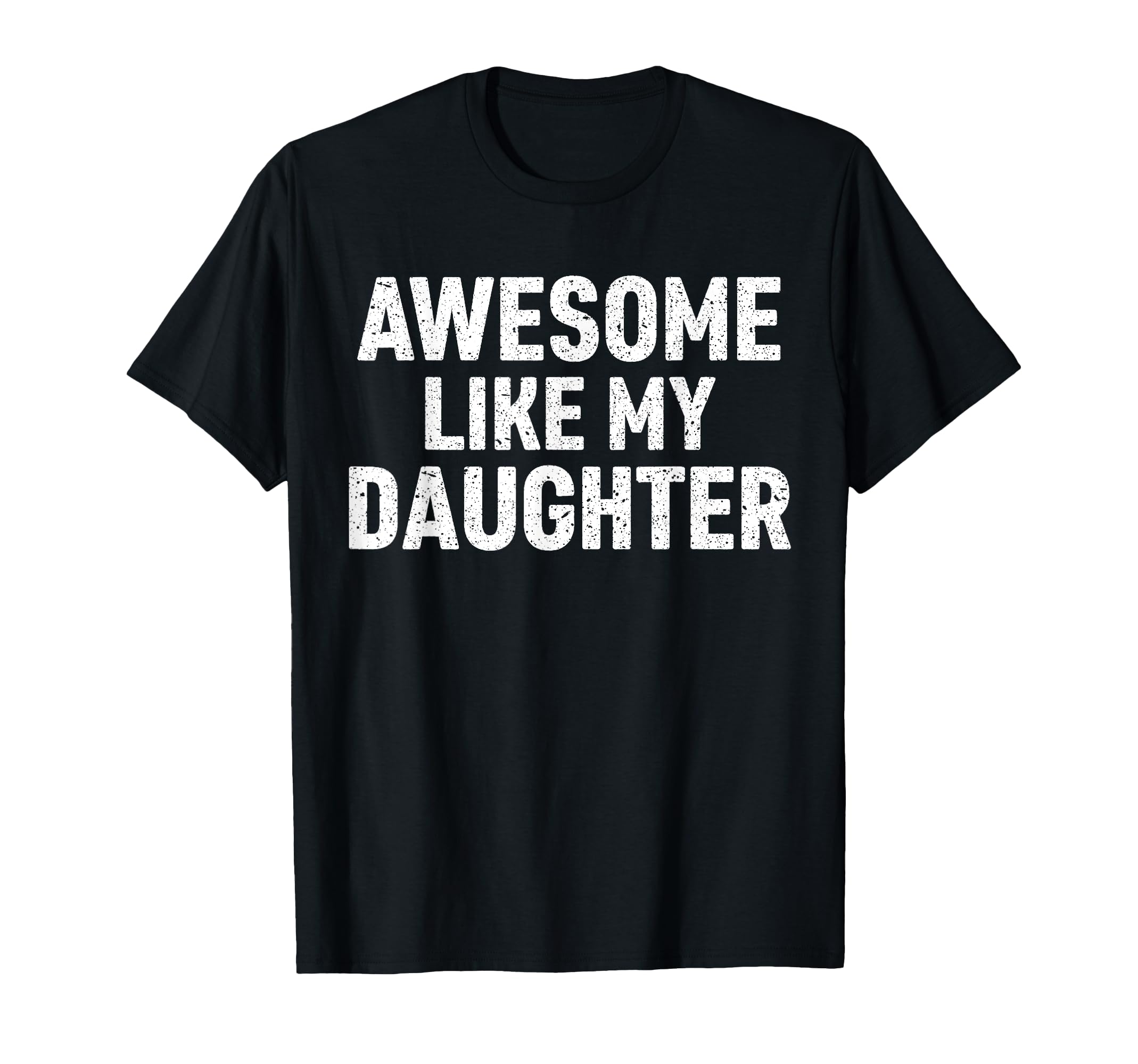 Awesome Like My Daughter Matching Mom T-Shirt - Unique Graphic for Adults - T-Shirt, Sweatshirt, Hoodie