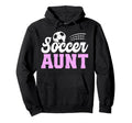 Proud Soccer Aunt Soccer Player Aunt Hoodie - Graphic Print for Adults - T-Shirt, Sweatshirt, Hoodie