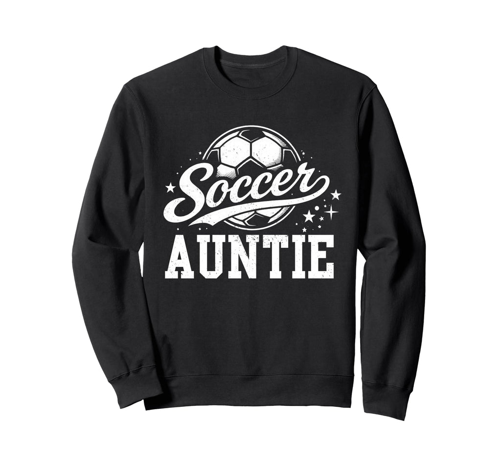 Soccer Auntie Family Matching Sweatshirt - Streetwear Style for Adults - T-Shirt, Sweatshirt, Hoodie